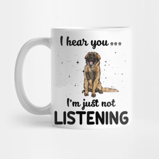 Leonberger I hear you ... I am just not listening Mug